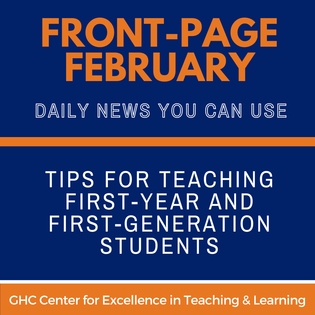Front-Page February: Daily News You Can Use - Tips for Teaching First-Year and FIrst-Generation Students