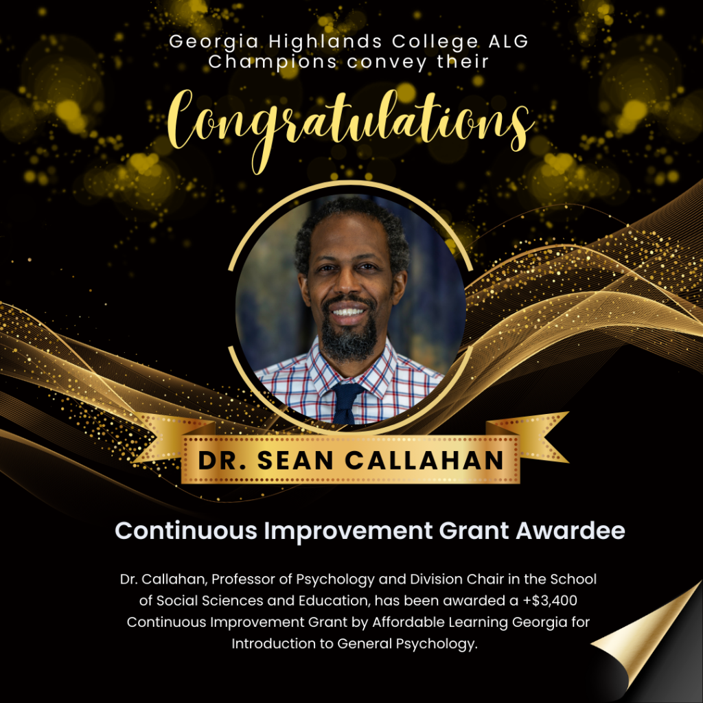 Congratulations to Dr. Callahan on receiving a +$3,400 Continuous Improvement Grant from Affordable Learning Georgia