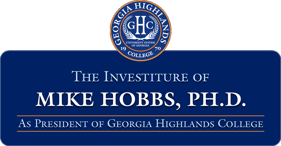 GHC Seal. Text: The Investiture of Mike Hobbs, Ph.D., as President of Georgia Highlands College